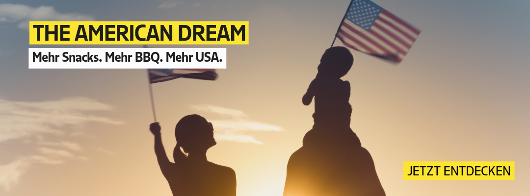 The American Dream - Mehr Snacks. Mehr BBQ. Mehr USA.